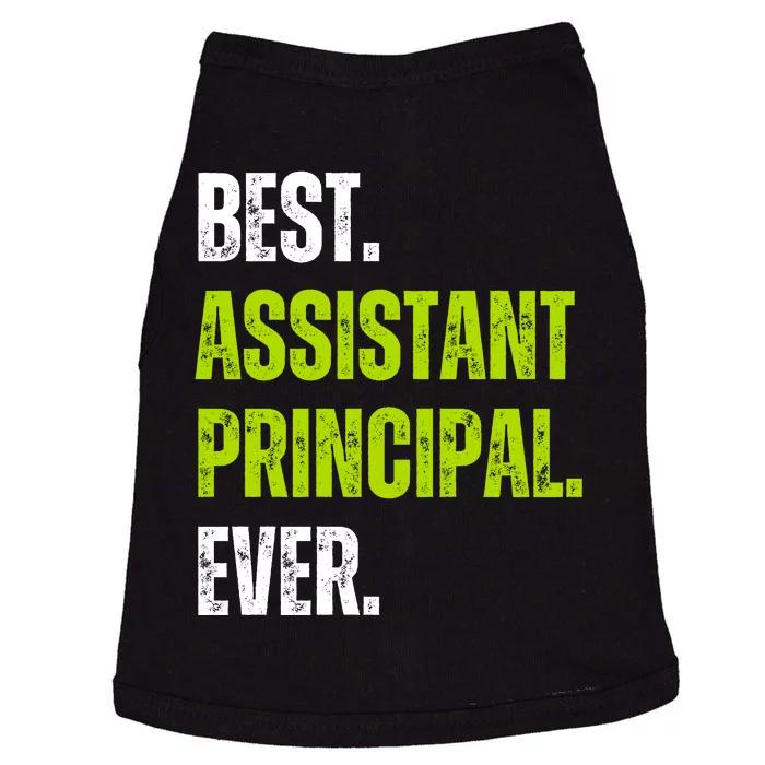 Best Assistant Principal Ever Funny Doggie Tank