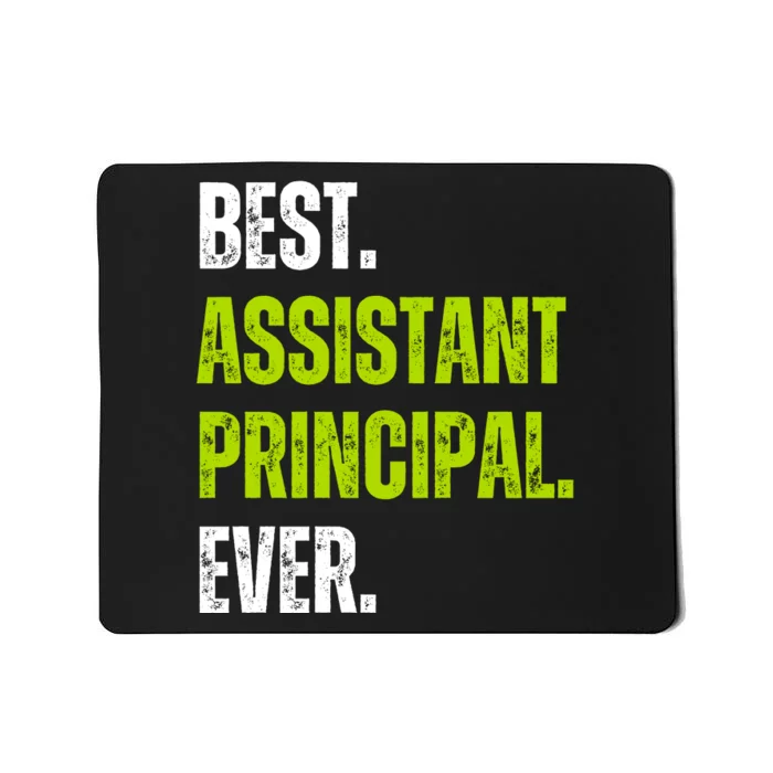 Best Assistant Principal Ever Funny Mousepad