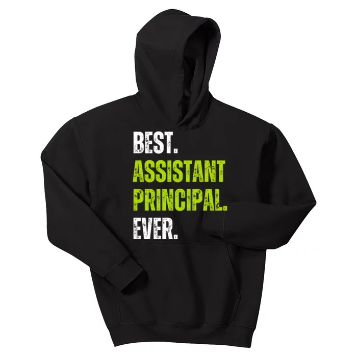 Best Assistant Principal Ever Funny Kids Hoodie