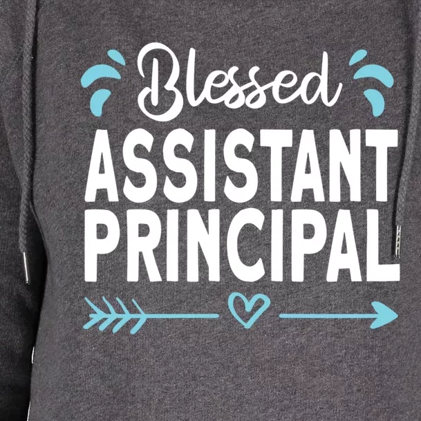 Blessed Assistant Principal Gift Womens Funnel Neck Pullover Hood