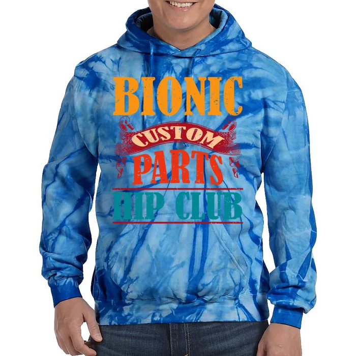 Bionic Aftermarket Parts Design Gift Knee And Hip Replacement Gift Tie Dye Hoodie