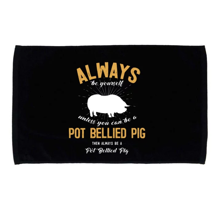 Be A Pot Bellied Pig Lover Meaningful Gift Microfiber Hand Towel