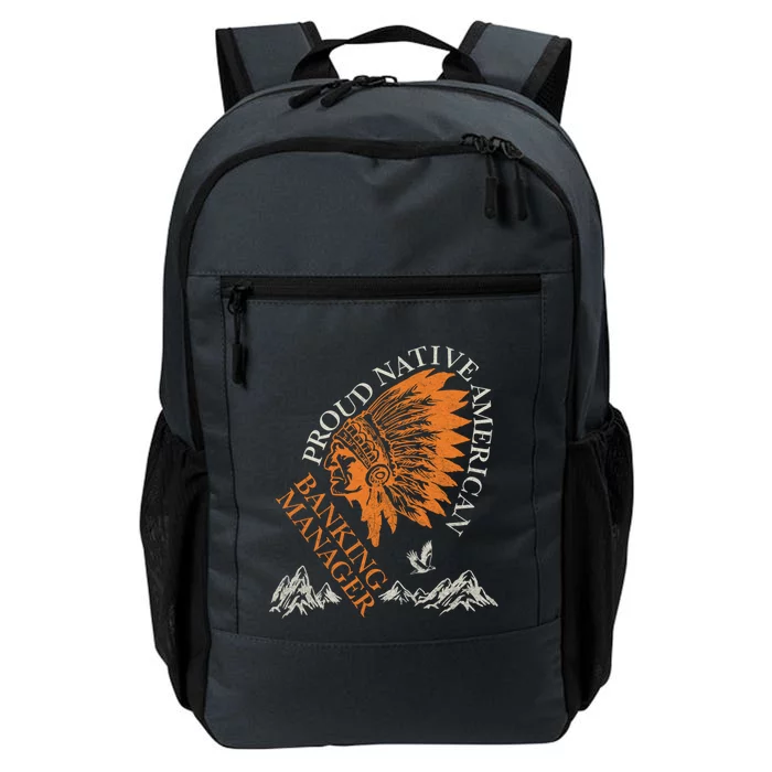 Banking Ager Proud Native American Job Gift Daily Commute Backpack