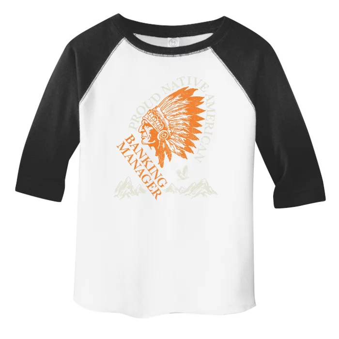 Banking Ager Proud Native American Job Gift Toddler Fine Jersey T-Shirt