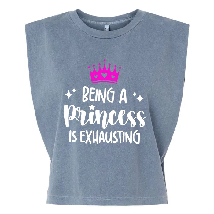 Being A Princess Is Exhausting Garment-Dyed Women's Muscle Tee