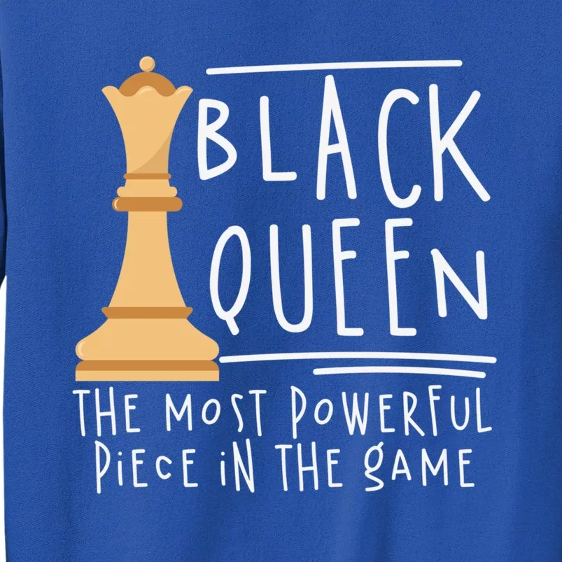 Black African Queen The Most Powerfull Piece Melanin Gift Tall Sweatshirt