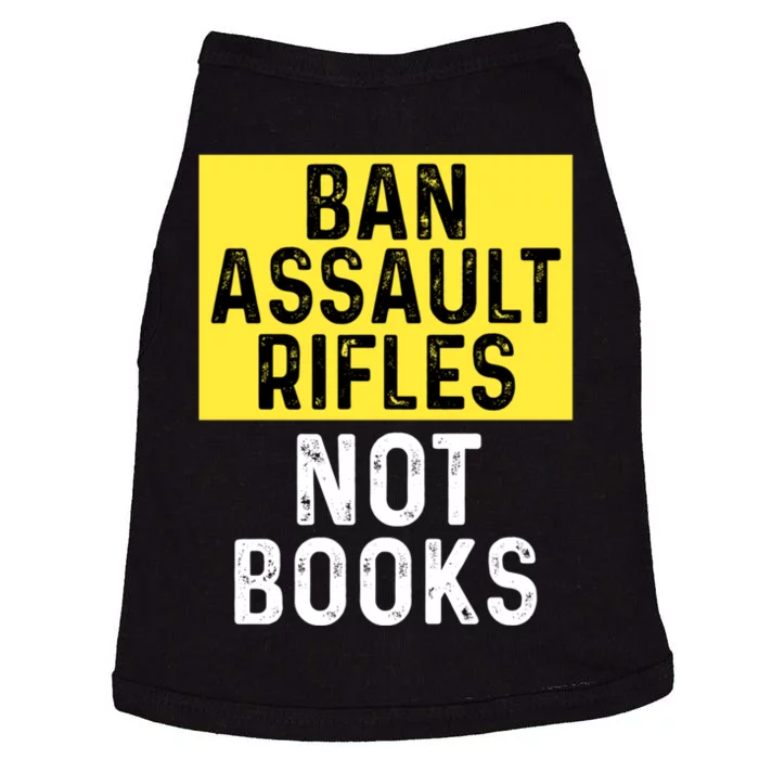 Ban Assault Rifles Not Books Doggie Tank