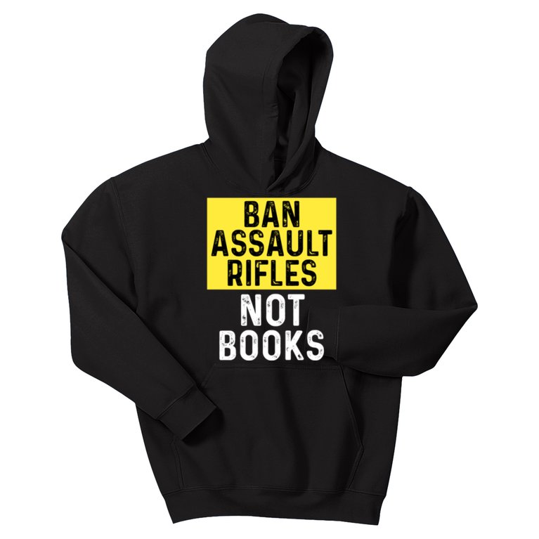 Ban Assault Rifles Not Books Kids Hoodie