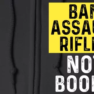 Ban Assault Rifles Not Books Full Zip Hoodie