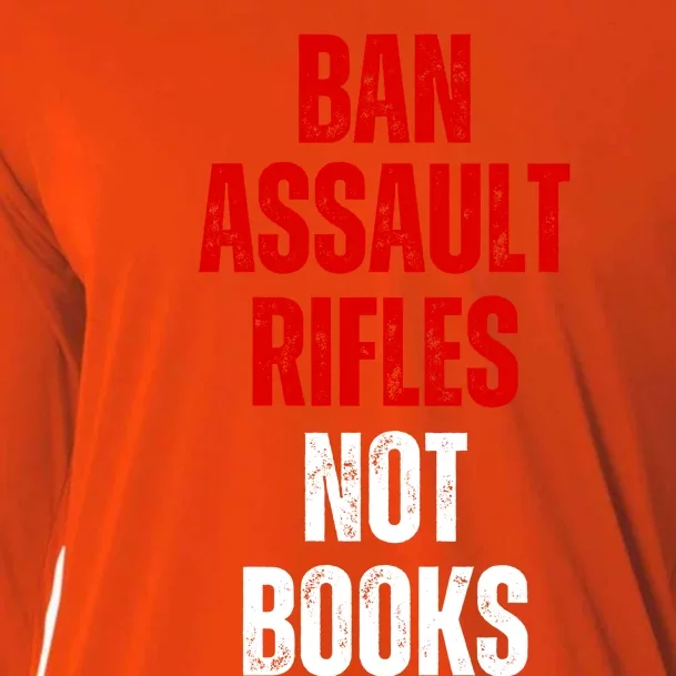 Ban Assault Rifles Not Books Cooling Performance Long Sleeve Crew