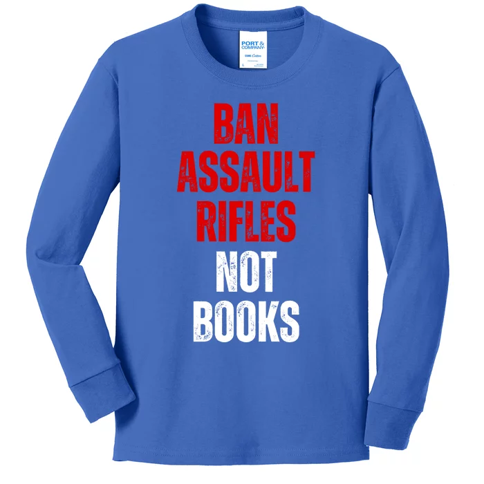 Ban Assault Rifles Not Books Kids Long Sleeve Shirt