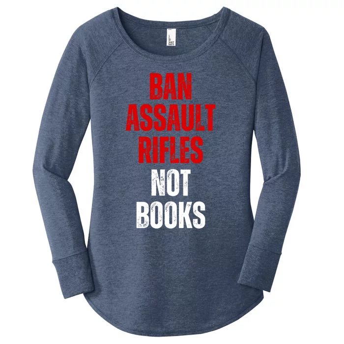 Ban Assault Rifles Not Books Women's Perfect Tri Tunic Long Sleeve Shirt