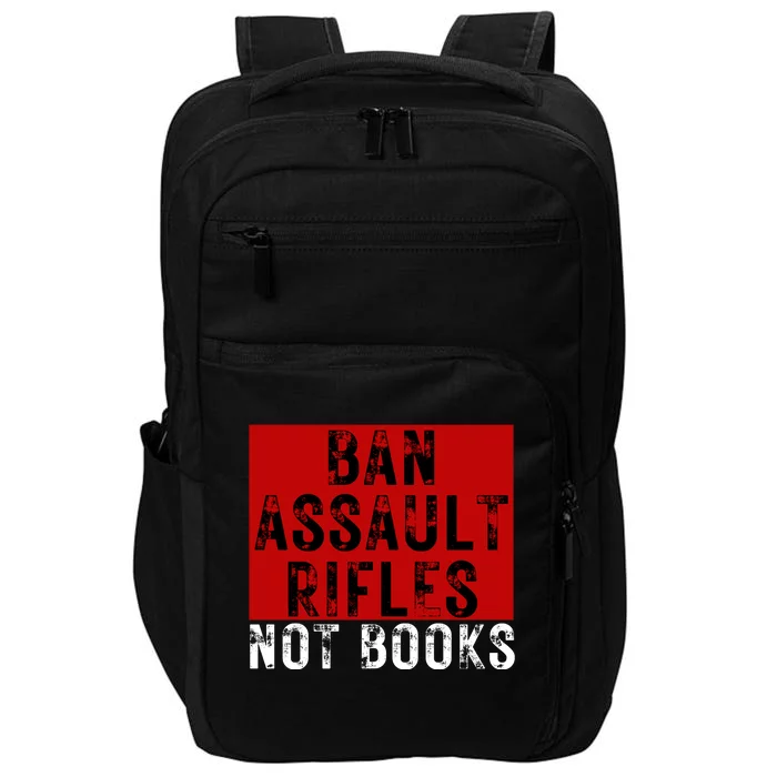 Ban Assault Rifles Not Books Impact Tech Backpack