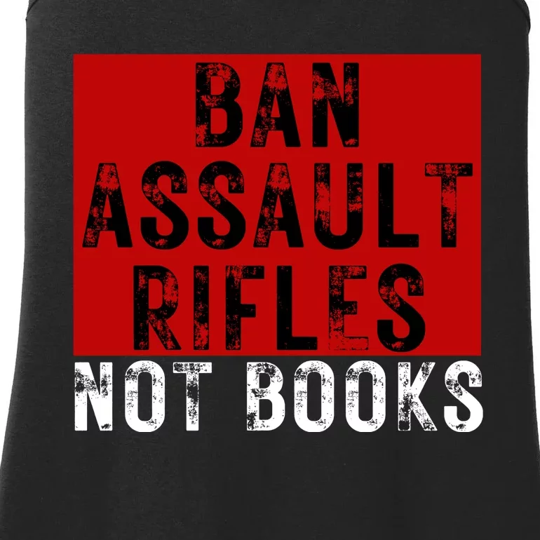 Ban Assault Rifles Not Books Ladies Essential Tank