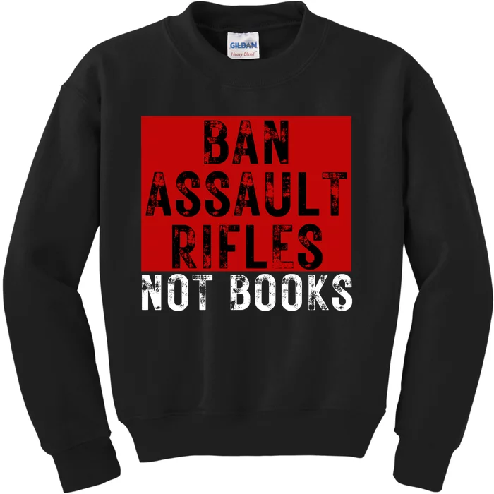 Ban Assault Rifles Not Books Kids Sweatshirt