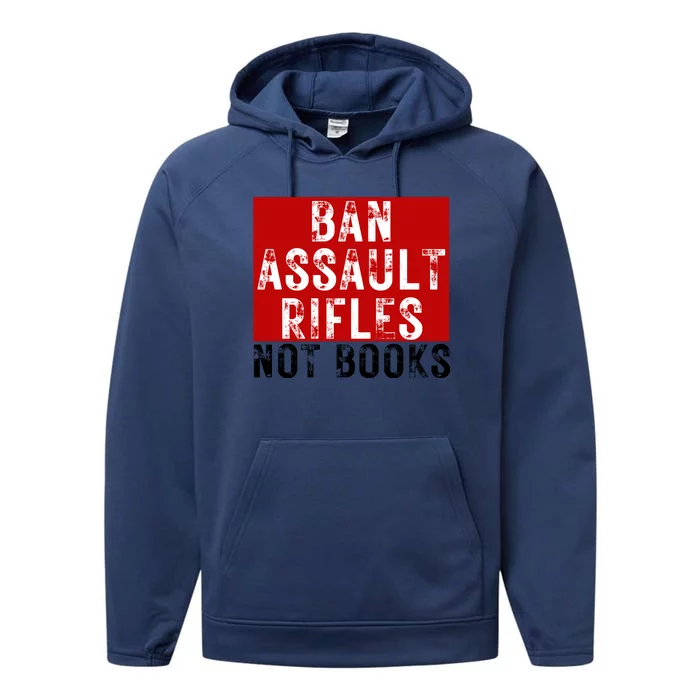 Ban Assault Rifles Not Books Performance Fleece Hoodie