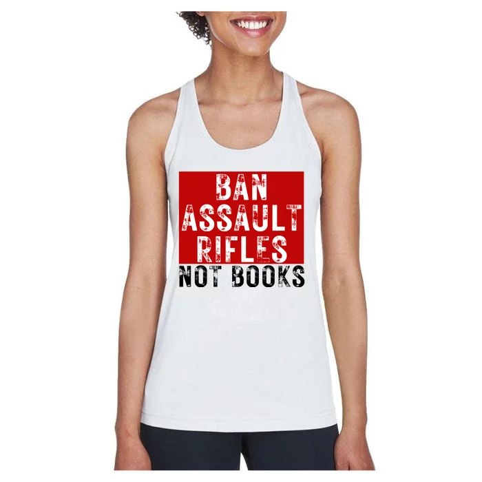 Ban Assault Rifles Not Books Women's Racerback Tank