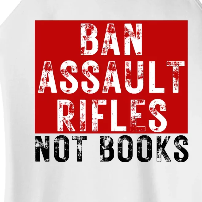 Ban Assault Rifles Not Books Women’s Perfect Tri Rocker Tank