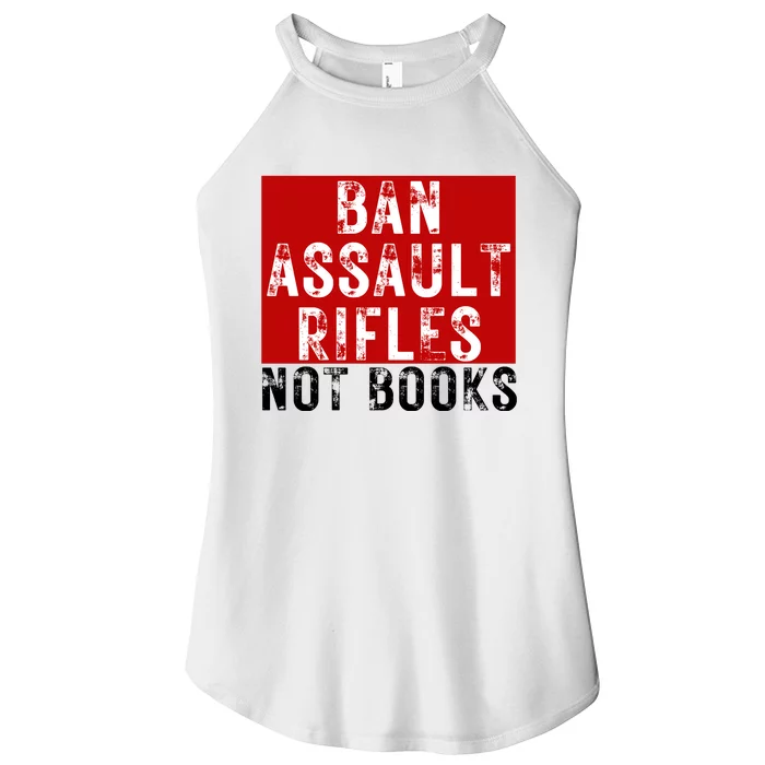 Ban Assault Rifles Not Books Women’s Perfect Tri Rocker Tank