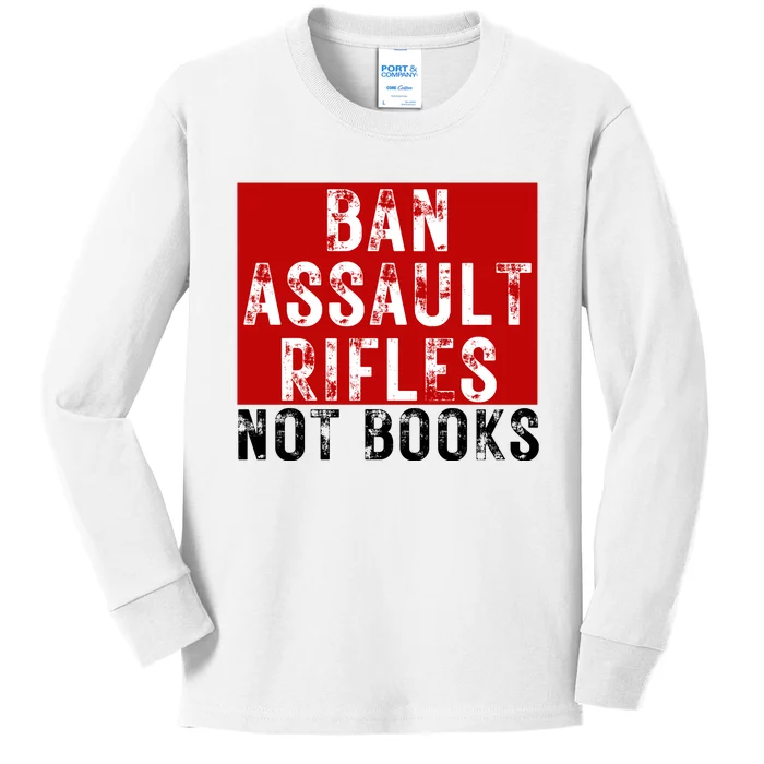 Ban Assault Rifles Not Books Kids Long Sleeve Shirt