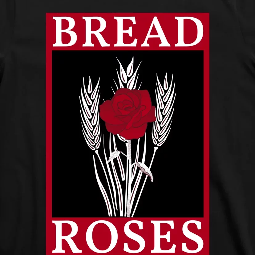 Bread And Roses T-Shirt