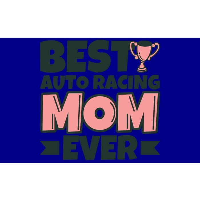 Best Auto Racing Mom Ever Mother Funny Gift Bumper Sticker