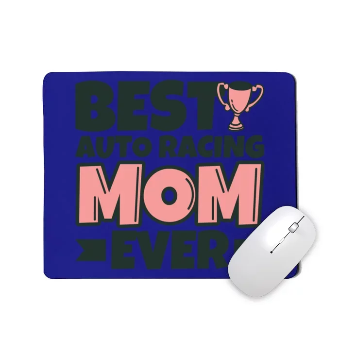 Best Auto Racing Mom Ever Mother Funny Gift Mousepad