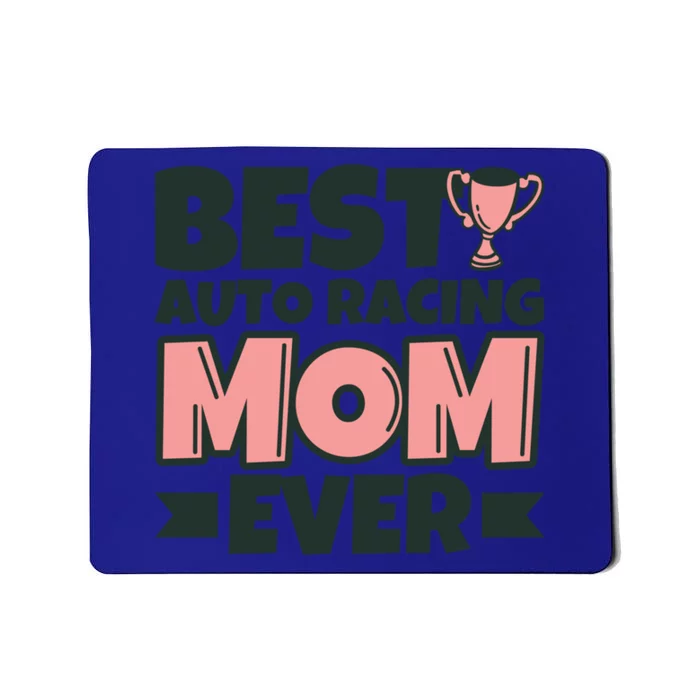 Best Auto Racing Mom Ever Mother Funny Gift Mousepad