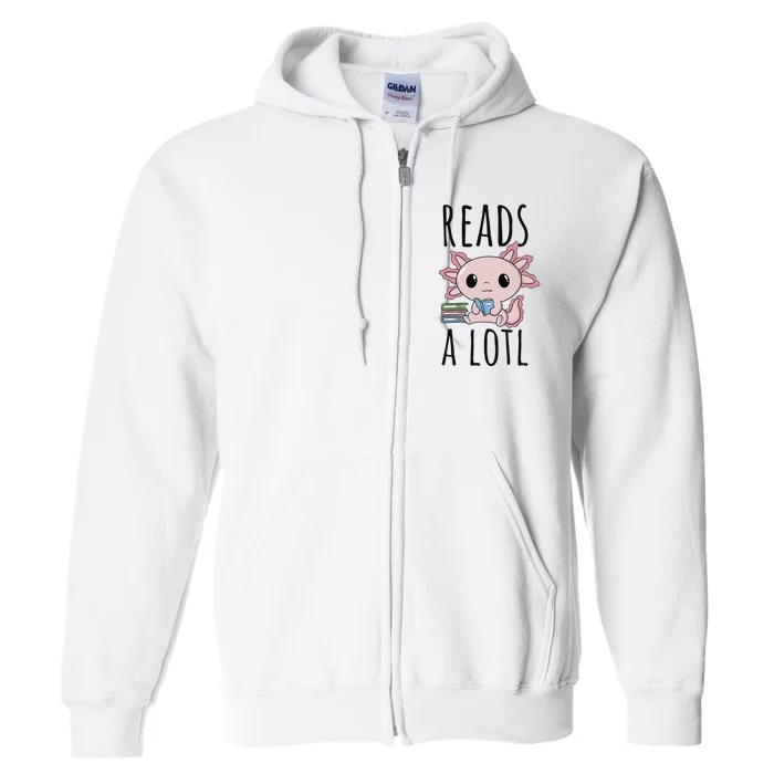 Bookman Axolotl Reads ALotl Funny ReadAxolotl Full Zip Hoodie