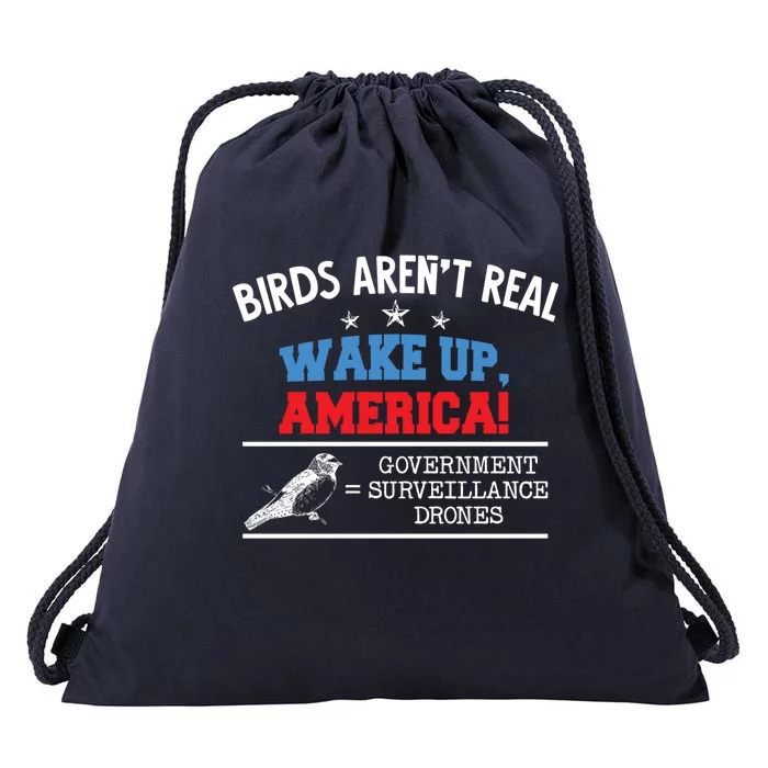 Birds Aren't Real Wake Up America Surveillance Drones Bird Meaningful Gift Drawstring Bag