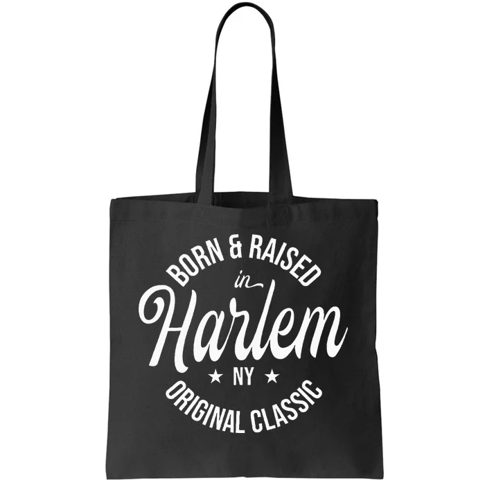 Born And Raised In Harlem Tote Bag