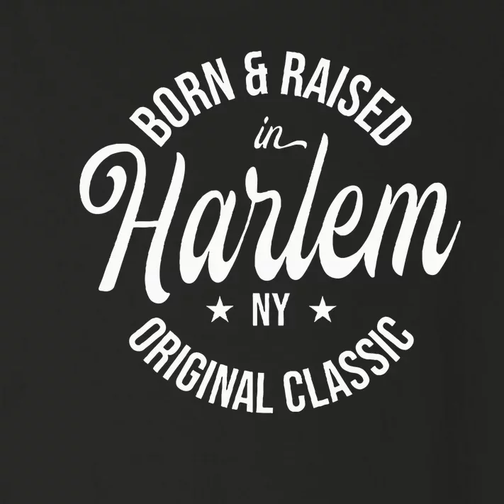 Born And Raised In Harlem Toddler Long Sleeve Shirt