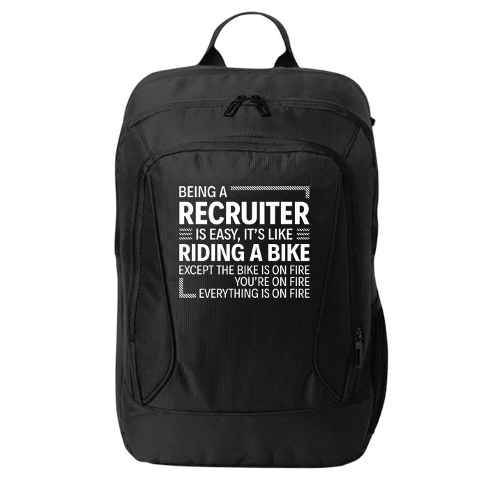 Being A Recruiter Is Easy It's Like Riding A Bike Cool Gift City Backpack