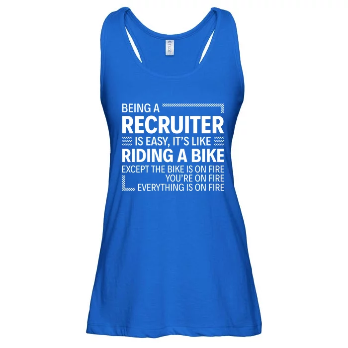 Being A Recruiter Is Easy It's Like Riding A Bike Cool Gift Ladies Essential Flowy Tank