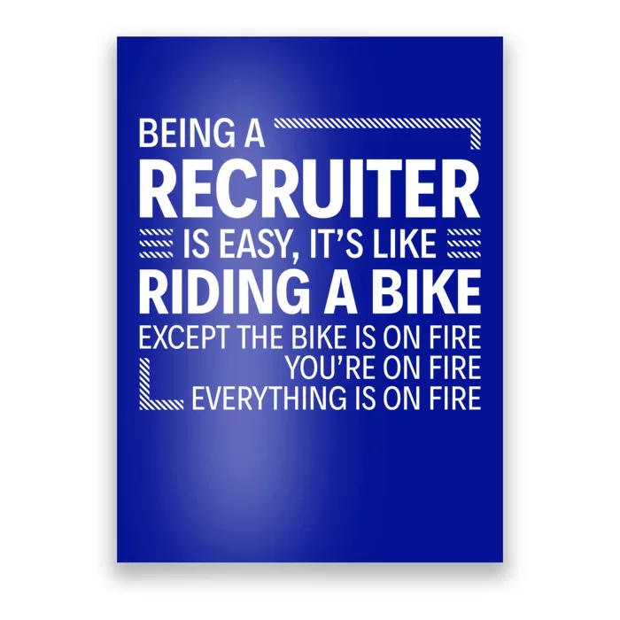 Being A Recruiter Is Easy It's Like Riding A Bike Cool Gift Poster