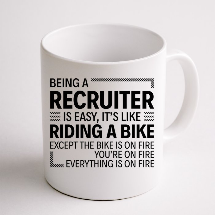 Being A Recruiter Is Easy It's Like Riding A Bike Cool Gift Front & Back Coffee Mug