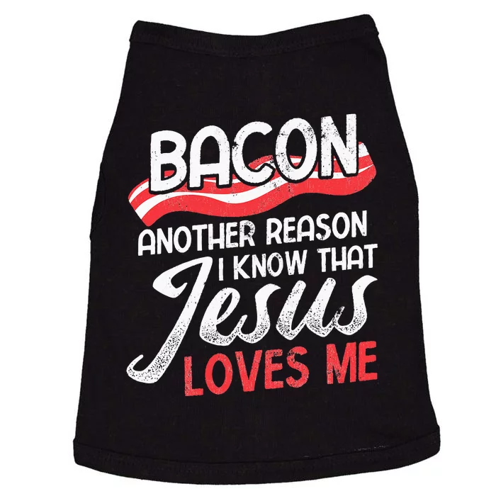 Bacon Another Reason I Know Christian Religious Jesus Doggie Tank