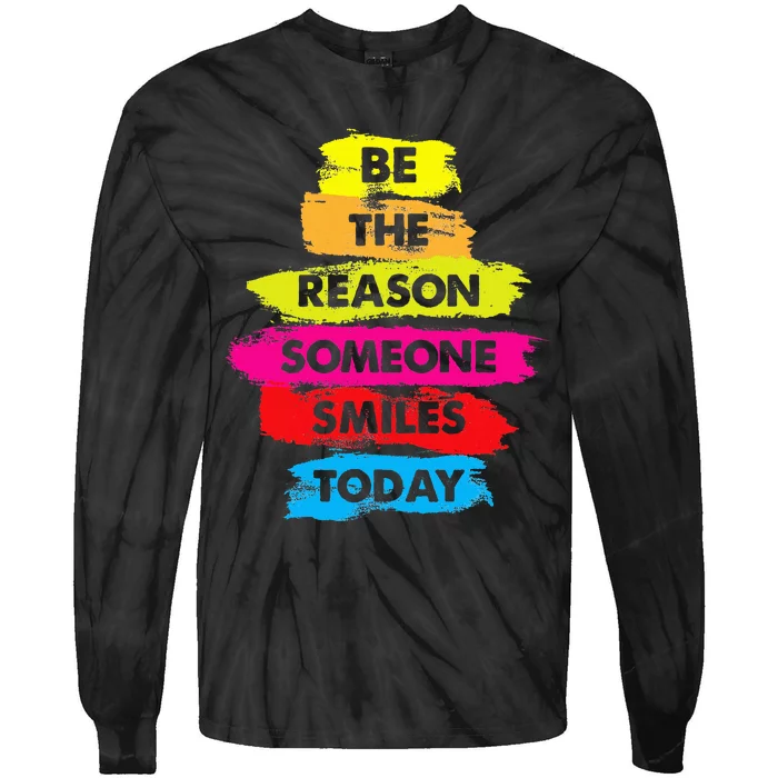 Be A Reason Someone Smiles Today Inspirational Clothes Tie-Dye Long Sleeve Shirt