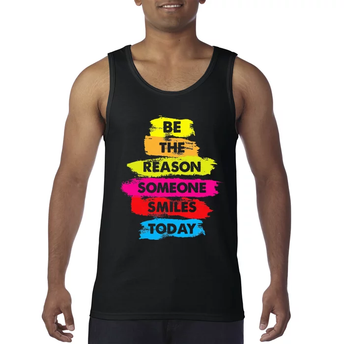 Be A Reason Someone Smiles Today Inspirational Clothes Tank Top