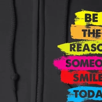 Be A Reason Someone Smiles Today Inspirational Clothes Full Zip Hoodie