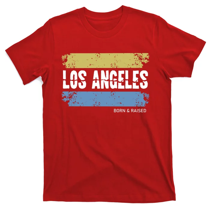 Born And Raised Los Angeles California T-Shirt