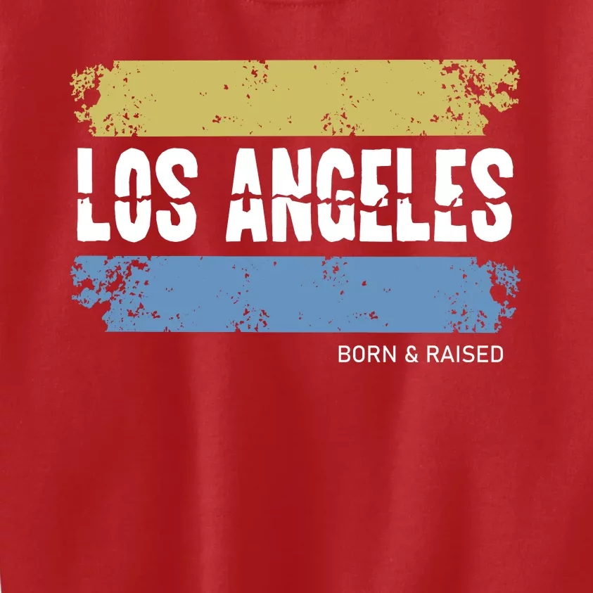 Born And Raised Los Angeles California Kids Sweatshirt