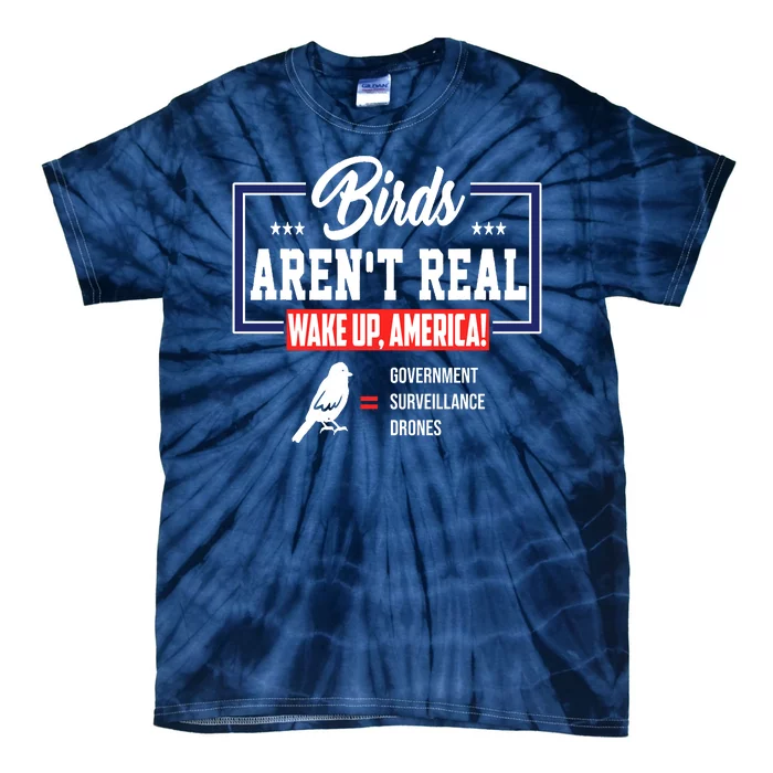 Birds Aren't Real Wake Up America Tie-Dye T-Shirt