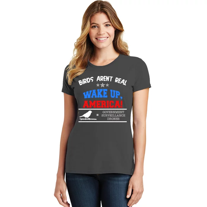 Birds Aren't Real Wake Up America Awareness Women's T-Shirt