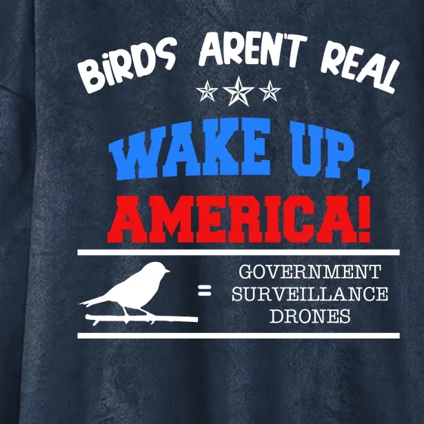 Birds Aren't Real Wake Up America Awareness Hooded Wearable Blanket