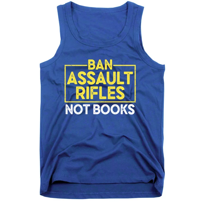 Ban Assault Rifles Not Books Tank Top