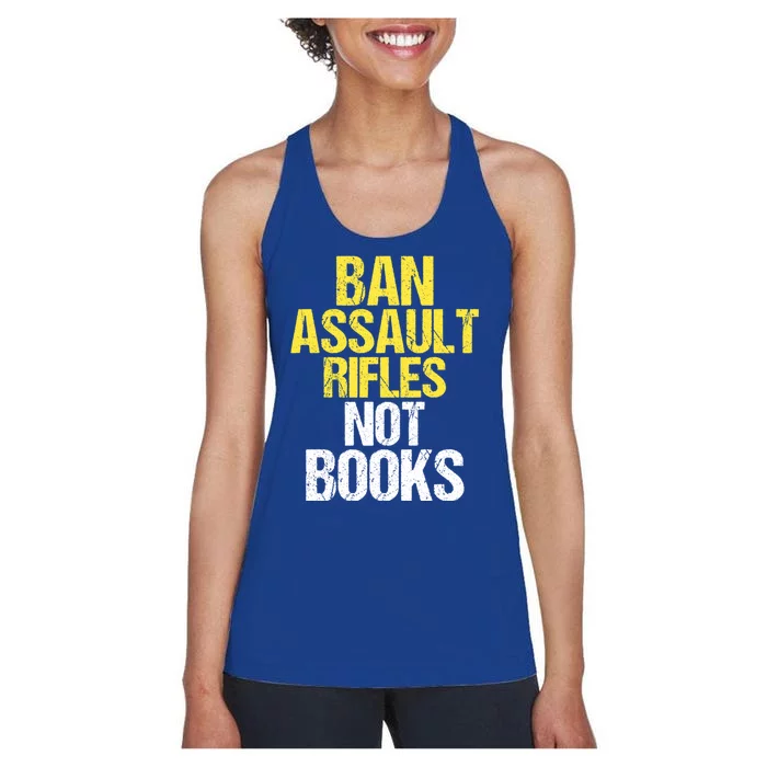 Ban Assault Rifles Not Books Women's Racerback Tank