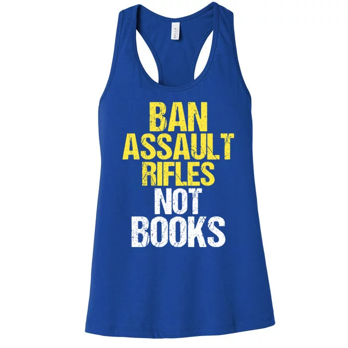 Ban Assault Rifles Not Books Women's Racerback Tank