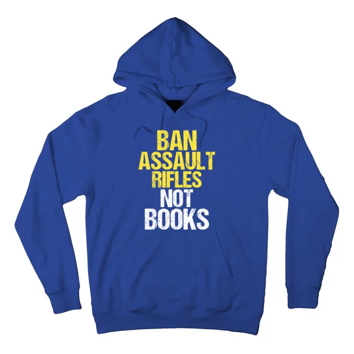 Ban Assault Rifles Not Books Tall Hoodie