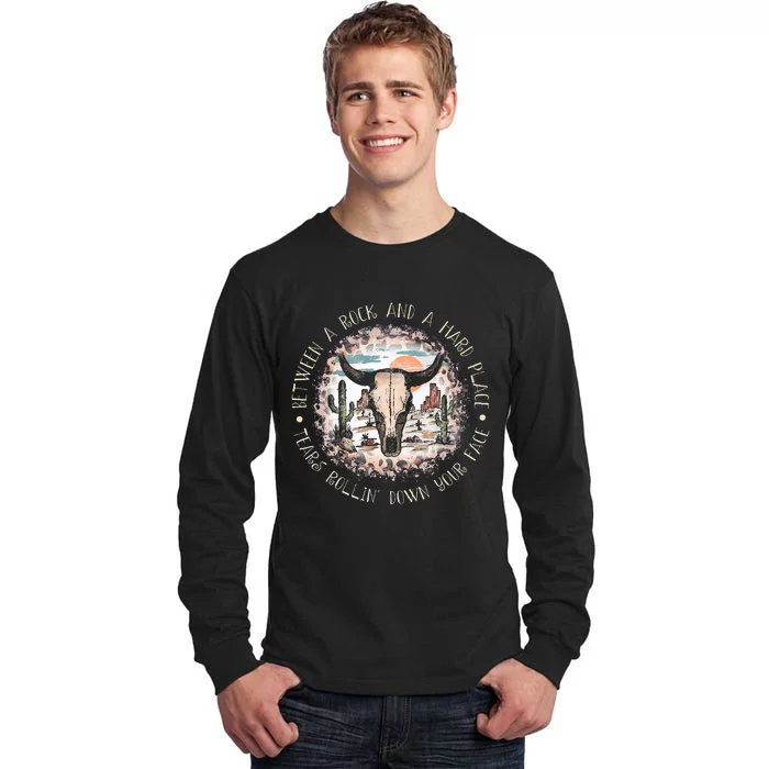 Between A Rock And A Hard Place Tears Rollin Down Sunshine Tall Long Sleeve T-Shirt